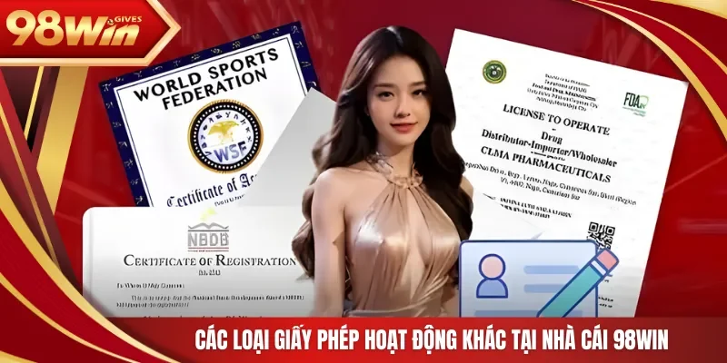 98win Giấy phép hoạt động Các loại giấy phép hoạt động khác tại nhà cái 98Win
